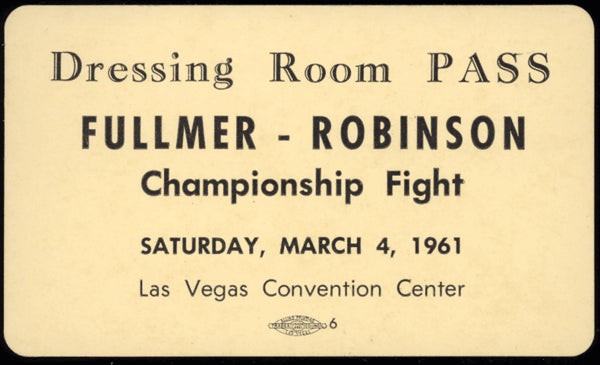 ROBINSON, SUGAR RAY-GENE FULLMER IV DRESSING ROOM PASS (1961)