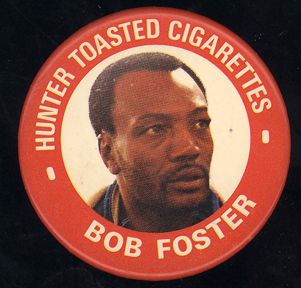 FOSTER, BOB ADVERTISING PIN (1973-PIERRE FOURIE FIGHT)