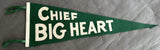 CHIEF BIG HEART VINTAGE SOUVENIR PENNANT