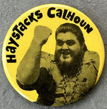 CALHOUN, HAYSTACKS VINTAGE PINBACK