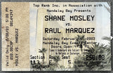 MOSLEY, SUGAR SHANE-RAUL MARQUEZ ON SITE STUBLESS TICKET (2003)