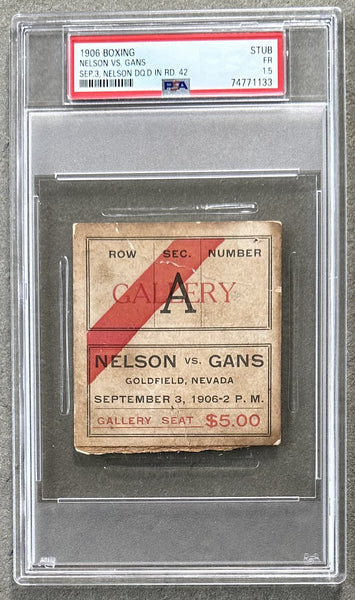 GANS, JOE-BATTLING NELSON ON SITE TICKET STUB (1906-PSA/DNA FR 1.5)