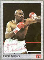 SHAVERS, EARNIE SIGNED AW HALL OF FAME BOXING CARD (1991)