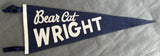 WRIGHT, BEARCAT VINTAGE SOUVENIR PENNANT