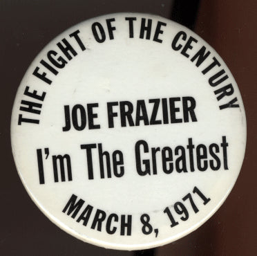 FRAZIER, JOE-MUHAMMAD ALI I SOUVENIR PIN (1971-FRAZIER VERSION)