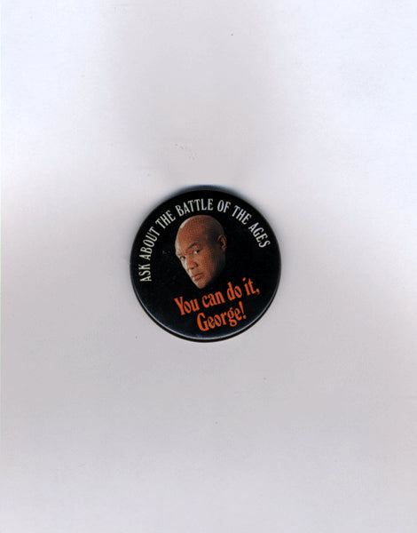 Foreman,George Pinback Button from Holyfield Bout 1991