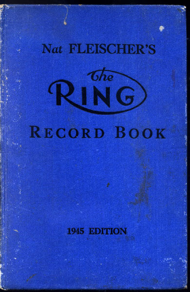 RING RECORD BOOK (1945-SIGNED BY NAT FLEISCHER)