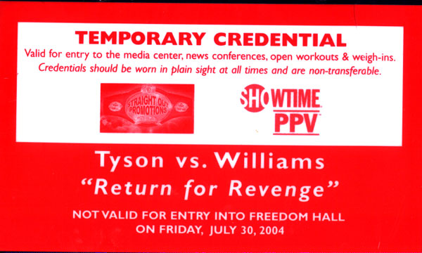 TYSON, MIKE-DANNY WILLIAMS MEDIA CREDENTIAL (2004)