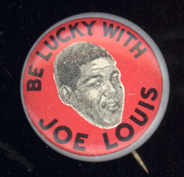 LOUIS, JOE SOUVENIR PIN (1940'S)