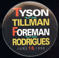 TYSON, MIKE-HENRY TILLMAN & FOREMAN-RODRIGUES SOUVENIR PIN (1990)