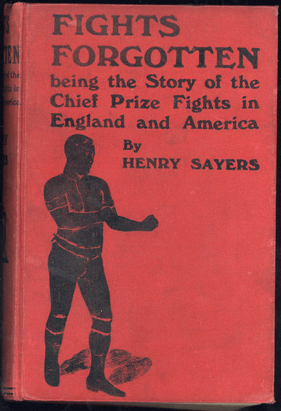FIGHTS FORGOTTEN BY HENRY SAYERS (1ST EDITION-1909)