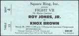 JONES, JR., ROY-KNOX BROWN FULL TICKET (1990-JONES, JR. 7TH PRO FIGHT-PSA/DNA NM 7)