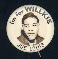LOUIS, JOE WANTS WILLKIE REAL PHOTO SOUVENIR PIN (CIRCA 1940)