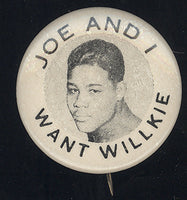 LOUIS, JOE -JOE AND I WANT WILLKIE REAL PHOTO SOUVENIR PIN (CIRCA 1940)