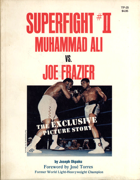 SUPERFIGHT II MUHAMMAD ALI VS. JOE FRAZIER BOOK BY JOSEPH OKPAKU (1974)