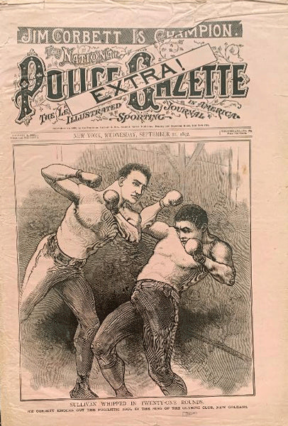 SULLIVAN, JOHN L.-JAMES J. CORBETT ORIGINAL POLICE GAZETTE (1892)