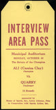 ALI, MUHAMMAD-JERRY QUARRY I INTERVIEW AREA PASS (1970-PSA/DNA NM 7)