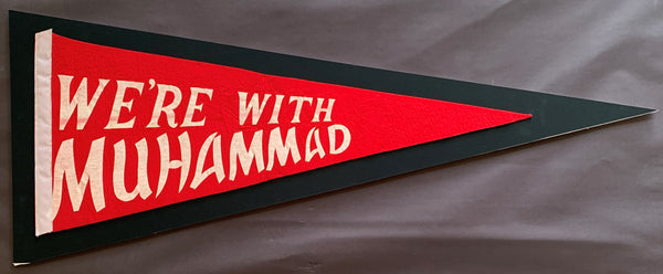 ALI, MUHAMMAD-GEORGE FOREMAN RARE PENNANT "WE'RE WITH MUHAMMAD" (1974)