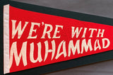 ALI, MUHAMMAD-GEORGE FOREMAN RARE PENNANT "WE'RE WITH MUHAMMAD" (1974)