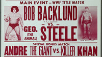 ANDRE THE GIANT-KILLER KHAN & BOB BACKLUND-GEORGE "THE ANIMAL" STEELE ON SITE POSTER (1981)