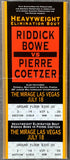 BOWE, RIDDICK-PIERRE COETZER ON SITE FULL TICKET (