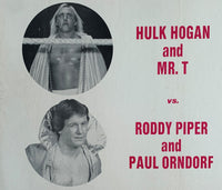 HOGAN, HULK & MR. T-RODDY PIPER & PAUL ORNDORF ON SITE POSTER (1985)