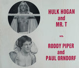 HOGAN, HULK & MR. T-RODDY PIPER & PAUL ORNDORF ON SITE POSTER (1985)