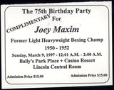 MAXIM, JOEY SIGNED 75TH BIRTHDAY TICKET (1997)